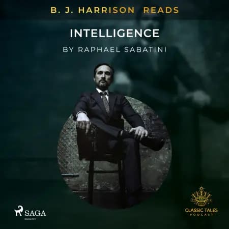 B. J. Harrison Reads Intelligence af Raphael Sabatini