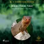 B. J. Harrison Reads Rikki-Tikki-Tavi af Rudyard Kipling