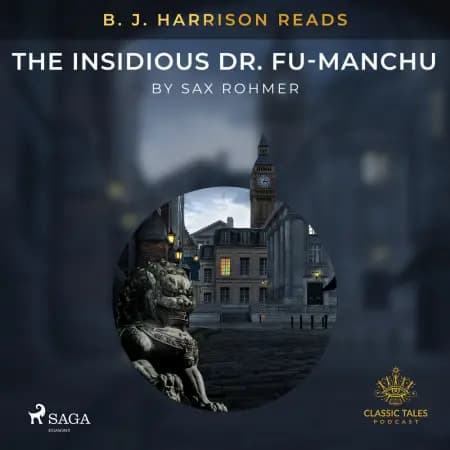 B. J. Harrison Reads The Insidious Dr. Fu-Manchu af Sax Rohmer