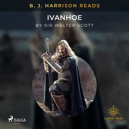 B. J. Harrison Reads Ivanhoe af Sir Walter Scott