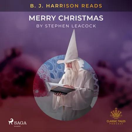 B. J. Harrison Reads Merry Christmas af Stephen Leacock