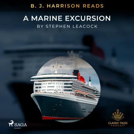 B. J. Harrison Reads A Marine Excursion af Stephen Leacock