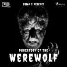 Purgatory of the Werewolf af Brian S. Ference