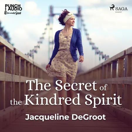 The Secret of the Kindred Spirit af Jacqueline Degroot