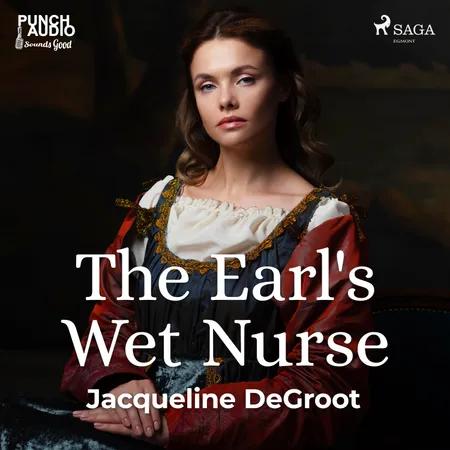 The Earl's Wet Nurse af Jacqueline Degroot