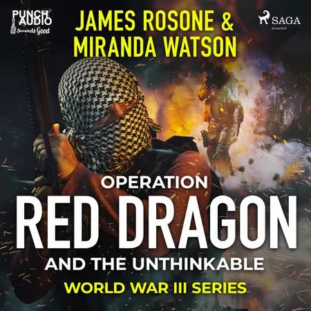 Operation Red Dragon and the Unthinkable af Miranda Watson
