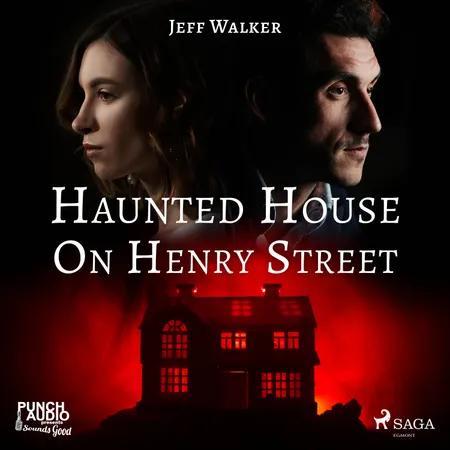 Haunted House on Henry Street af Jeff Walker