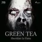 Green Tea af Sheridan Le Fanu