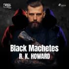 Black Machetes af R. K. Howard