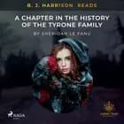 B. J. Harrison Reads A Chapter in the History of the Tyrone Family af Sheridan Le Fanu