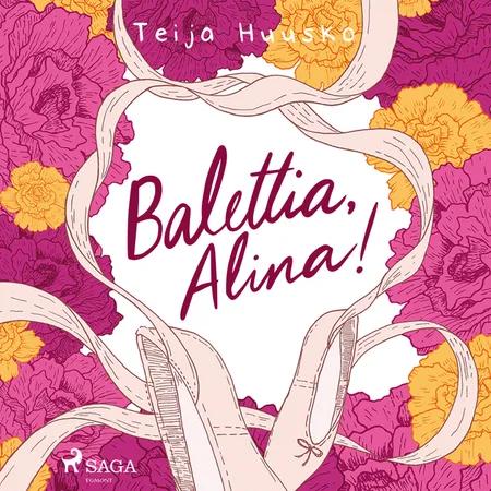 Balettia, Alina! af Teija Huusko