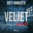Veljet - Amir af Outi Hongisto
