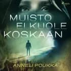 Muisto ei kuole koskaan af Anneli Poukka