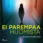 Ei parempaa huomista af Joonas Koskimaa