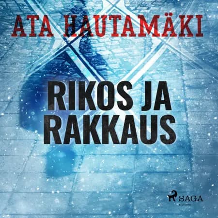 Rikos ja rakkaus af Ata Hautamäki