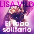 El lobo solitario - Relato erótico af Lisa Vild