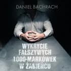 Wykrycie fałszywych 1000-markówek w Żabieńcu af Daniel Bachrach