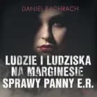 Ludzie i ludziska. Na marginesie sprawy panny E.R. af Daniel Bachrach