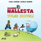 Rasmus Nallesta tulee isoveli af Per Sanderhage, Vilhelm Hansen og Carla Hansen