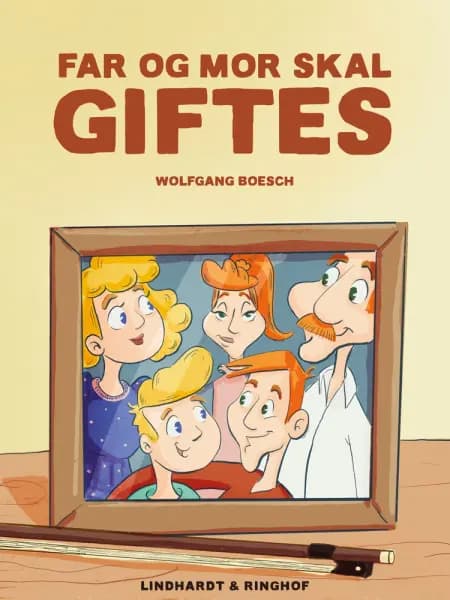 Far og mor skal giftes af Wolfgang Boesch