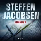 Lupaus - Osa 1 af Steffen Jacobsen