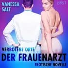 Verbotene Orte: Der Frauenarzt - Erotische Novelle af Vanessa Salt