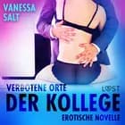Verbotene Orte: Der Kollege - Erotische Novelle af Vanessa Salt