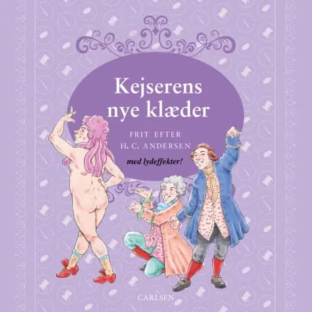 Kejserens nye klæder - med lydeffekter! af H.C. Andersen