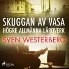 Skuggan av Vasa högre allmänna läroverk af Sven Westerberg