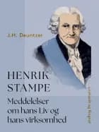 Henrik Stampe. Meddelelser om hans Liv og hans virksomhed af J.H. Deuntzer