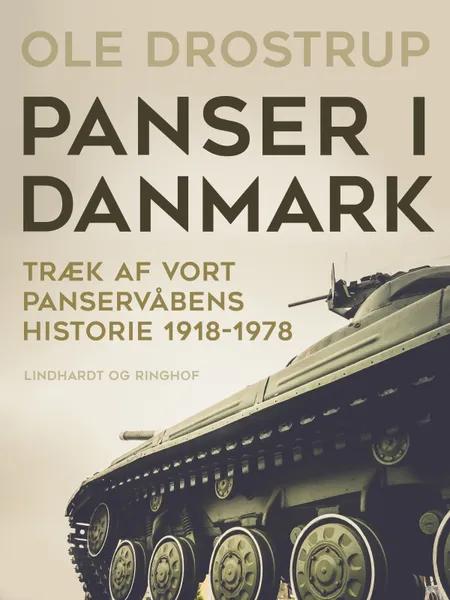 Panser i Danmark. Træk af vort panservåbens historie 1918-1978 af Ole Drostrup