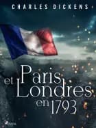 Paris et Londres en 1793 af Charles Dickens