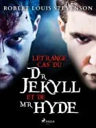 L’Étrange Cas du Dr Jekyll et de Mr Hyde af Robert Louis Stevenson