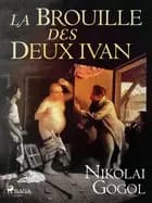 La Brouille des Deux Ivan af Nikolaj Gogol