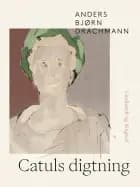 Catuls digtning af Anders Bjørn Drachmann