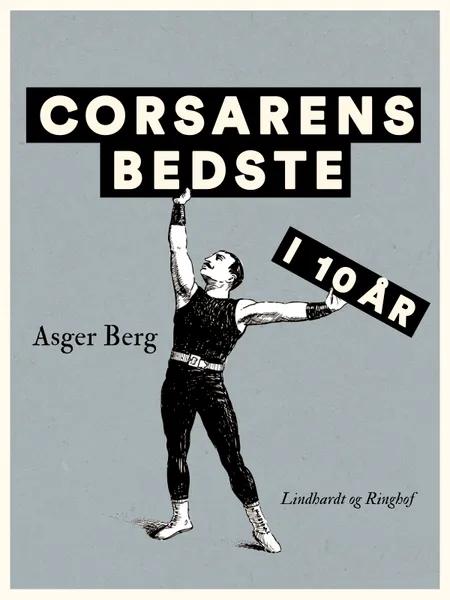 Corsarens bedste i ti år af Asger Berg