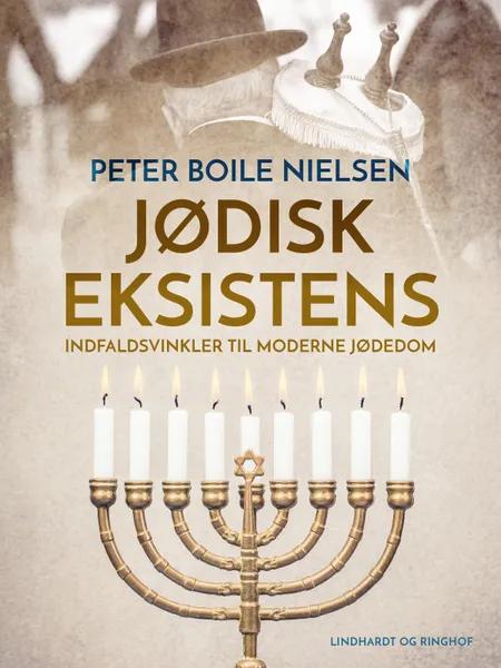 Jødisk eksistens. Indfaldsvinkler til moderne jødedom af Peter Boile Nielsen