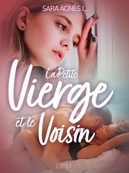 La Petite Vierge et le Voisin - Une nouvelle érotique af Sara Agnès L