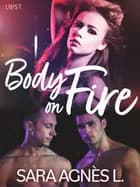 Body on Fire - Erotic Short Story af Sara Agnès L