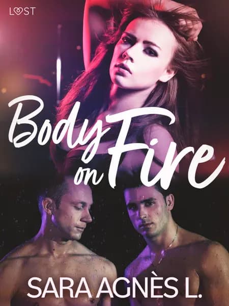 Body on Fire - Erotic Short Story af Sara Agnès L