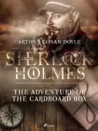 The Adventure of the Cardboard Box af Arthur Conan Doyle