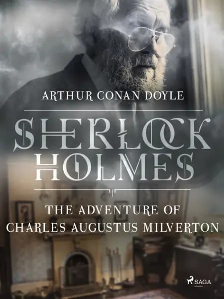 The Adventure of Charles Augustus Milverton af Arthur Conan Doyle