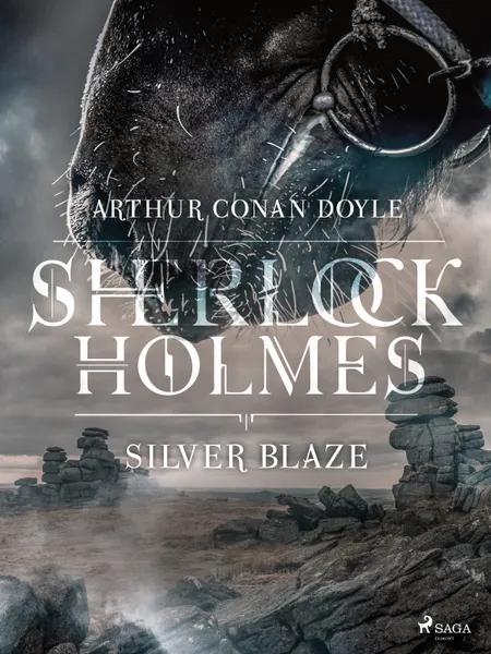 Silver blaze af Arthur Conan Doyle