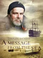 A Message from the Sea af Charles Dickens