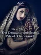 The Thousand-and-Second Tale of Scheherazade af Edgar Allan Poe
