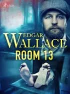 Room 13 af Edgar Wallace