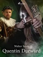 Quentin Durward af Walter Scott