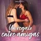 Un regalo entre amigas af Sara Agnès L.