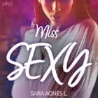 Miss sexy - erotisk novell af Sara Agnès L