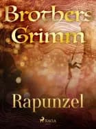 Rapunzel af Brothers Grimm